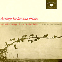 Isla Cameron - Through Bushes and Briars and Other Songs of the British Isles (Remastered)