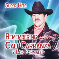 Cali Carranza y Los Formales - Remembering…Cali Carranza Y Los Formales