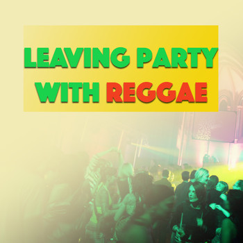 Various Artists - Leaving Party With Reggae