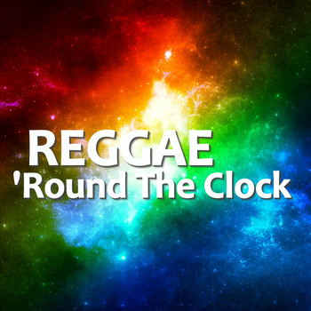 Various Artists - Reggae 'Round The Clock