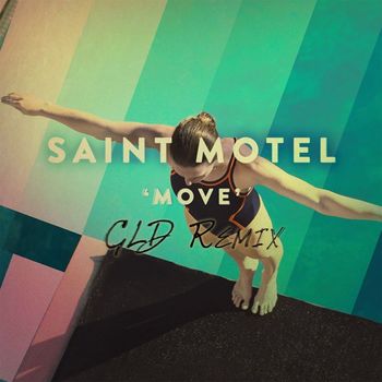 Saint Motel - Move (GLD Remix)