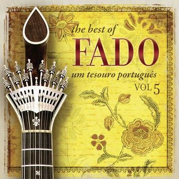 Varios Artistas - The Best of Fado: Um Tesouro Português, Vol. 5