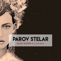 Parov Stelar - Mama Talking (feat. Stuff Smith)