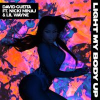 David Guetta - Light My Body Up (feat. Nicki Minaj & Lil Wayne)