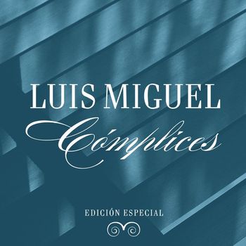 Luis Miguel - Cómplices (Edición Especial)
