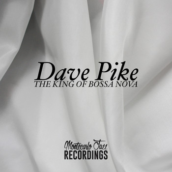 Dave Pike - Dave Pike - The King of Bossa Nova