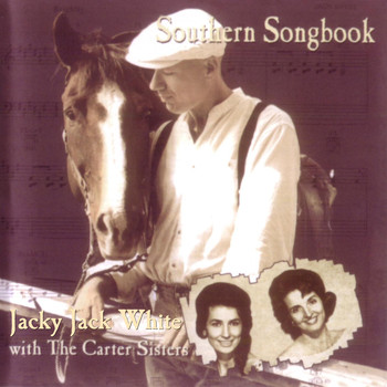 Jacky Jack White & The Carter Sisters - Southern Songbook