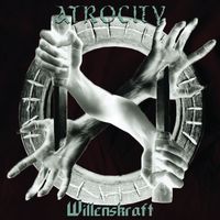 Atrocity - Willenskraft