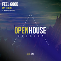 Feel Good - My House