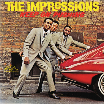 The Impressions - Keep On Pushing