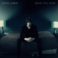 Dean Lewis - Need You Now