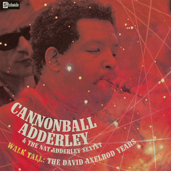 Cannonball Adderley - Walk Tall: The David Axelrod Years