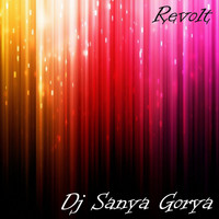 Dj Sanya Gorya - Revolt (Explicit)