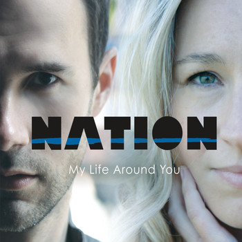 nation - My Life Around You