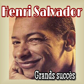 Henri Salvador - Henri Salvador-Grands succès