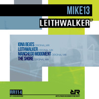 Mike13 - Leithwalker Ep