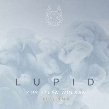 Lupid - Aus allen Wolken (ROTH Remix)