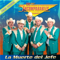 Los Incomparables De Tijuana - La Muerte del Jefe