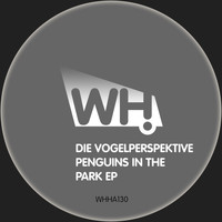 Die Vogelperspektive - Penguins in the Park EP