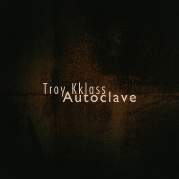 Troy KKlass - Autoclave