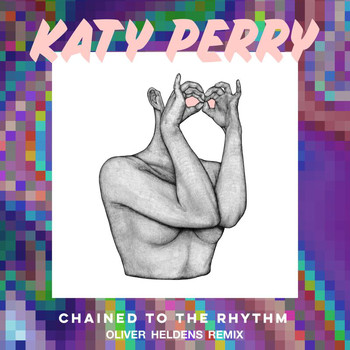 Katy Perry - Chained To The Rhythm (Oliver Heldens Remix)