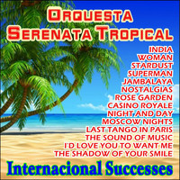 Orquesta Serenata Tropical - Internacional Successes