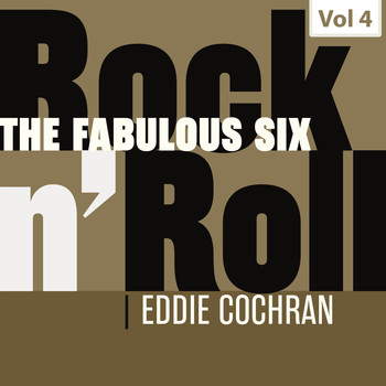 Eddie Cochran - The Fabulous Six - Rock 'N' Roll, Vol. 4