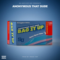 Anonymous That Dude - Bag It Up (Explicit)