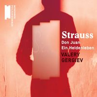 Valery Gergiev - R. Strauss: Don Juan & Ein Heldenleben