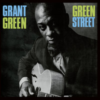 Grant Green - Green Street (Bonus Track Version)