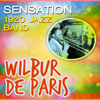Wilbur De Paris - Sensation - 1920 Jazz Band