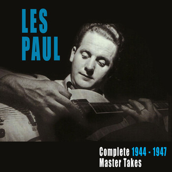 Les Paul - Complete 1944-1947 Master Takes