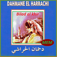 Dahmane El Harrachi - Bilad el khir