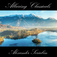 Alexander Scriabin - Classically Beautiful Alexander Scriabin