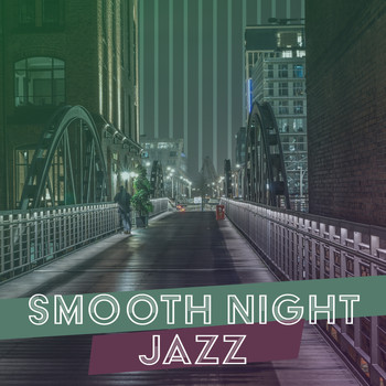 Restaurant Music - Smooth Night Jazz – Relaxing Jazz Music, Sounds for Rest, Evening Piano for Jazz Club