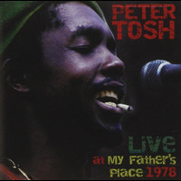 Peter Tosh - Live At My Fathers Place 1978
