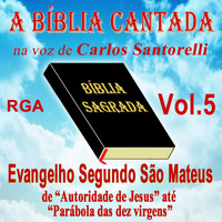 Carlos Santorelli - A Bíblia Cantada Na Voz de Carlos Santorelli, Vol. 5