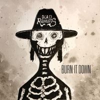 The Dead Rabbitts - Burn It Down
