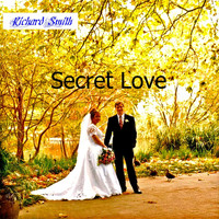 Richard Smith - Secret Love
