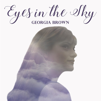 Georgia Brown - Eyes in the Sky