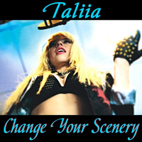 Taliia - Change Your Scenery
