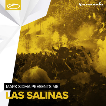 Mark Sixma presents M6 - Las Salinas