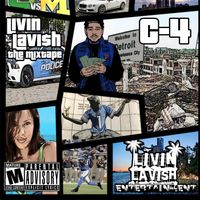 C-4 - Livin' Lavish (The Mixtape) (Explicit)