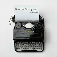 Brian Clay - Groove Story