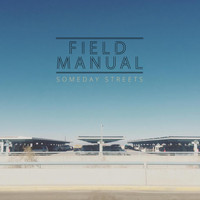 Field Manual - Someday Streets