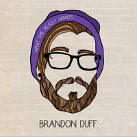 Brandon Duff - What She Really Wants