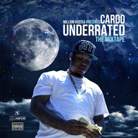 Cardo - Underrated (The Mixtape) (Explicit)