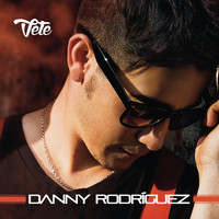 Danny Rodriguez - Vete