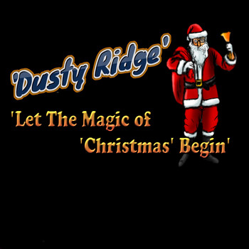 Dusty Ridge - Let the Magic of Christmas Begin