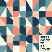 Taylor Bense - Feels Good To Be Loved